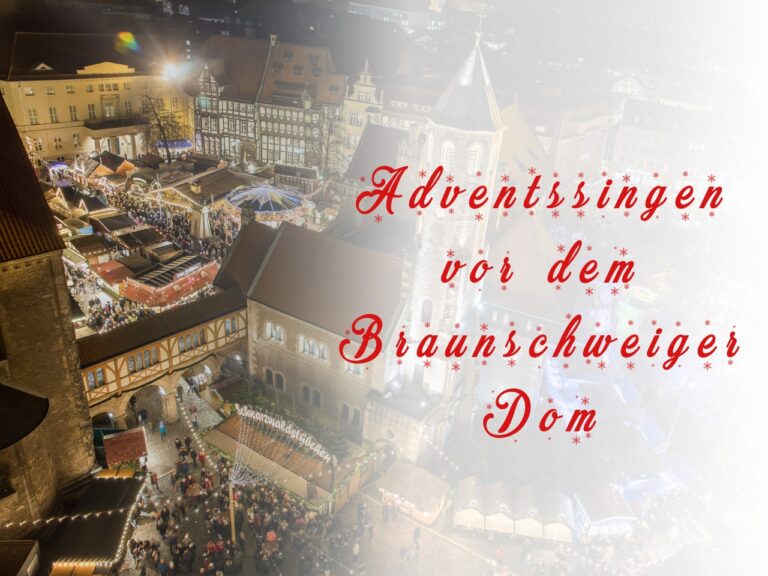 Mehr über den Artikel erfahren Adventssingen vor dem Braunschweiger Dom​ | Dezember